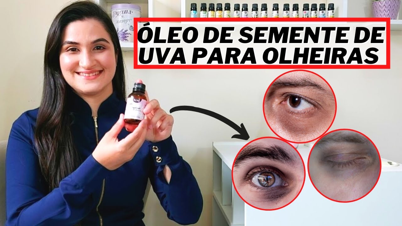 Óleo de semente de uva para olheiras