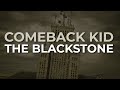Comeback Kid - The Blackstone (Official Audio)