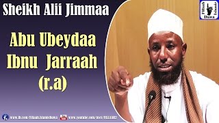 Abu Ubeydaa Ibnu Jarraah (ra)  Sheikh Amiin Ibroo