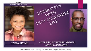 GUEST: NADIA SIMMS - Actress, Model, Business Owner and More - June 29, 2021 video