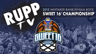 Rupp TV: The Whitaker Bank/KHSAA Boys' Sweet Sixteen® Basketball Tournament Championship Game RECAP