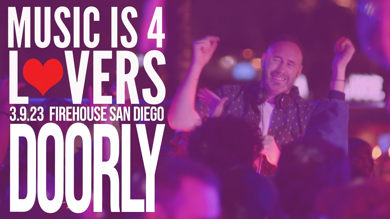 Doorly - Live @ Music is 4 Lovers x FIREHOUSE, San Diego 2023