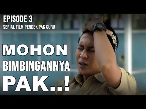mohon-bimbingannya-pak-serial-pak-guru-episode-3