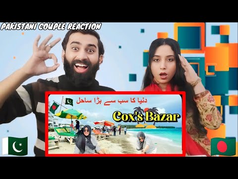 Pakistani couple Reaction| Exploring Cox's Bazar - The Longest Beach🇵🇰🇧🇩