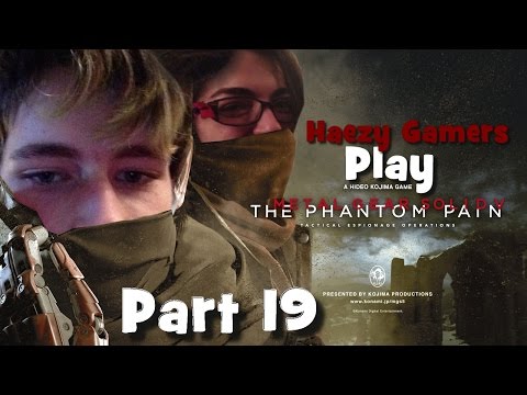 H.G.P | Metal Gear Solid 5 : The Phantom Pain ( Pt 19 )