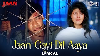 Download lagu Jaan Gayi Dil Aaya - Lyrical | Jaan | Ajay Devgn, Twinkle Khanna|Udit Narayan, Alka Yagnik|90's Hits mp3