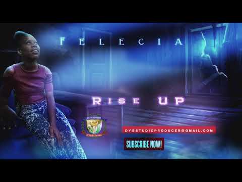 Felecia Rise Up