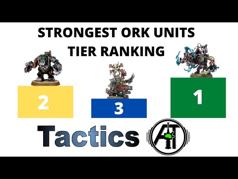 Strongest Ork Units Tier Ranking - a Review of the Orks Best Units and Most Competitive Characters
