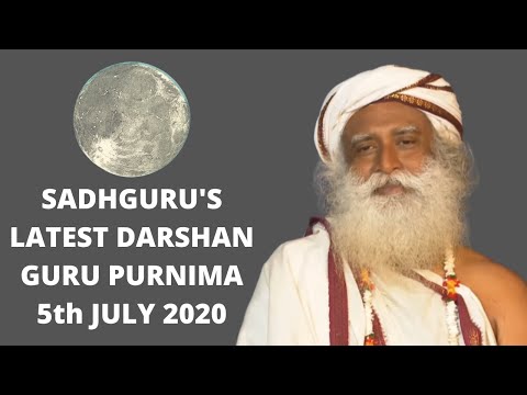 Sadhguru's Latest Darshan on Guru Purnima | 5th July 2020