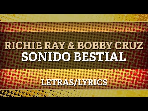 Richie Ray y Bobby Cruz - Sonido Bestial (Letra Oficial)