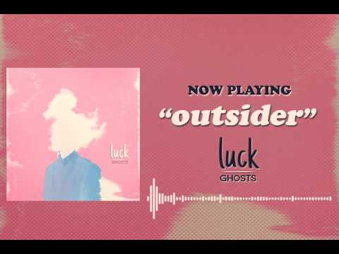 luck - Outsider (Official Audio Stream)