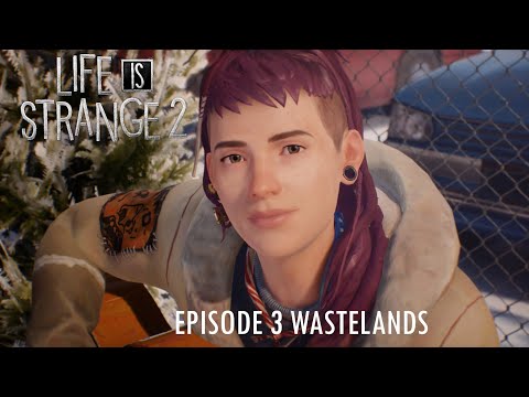 Life Is Strange 2 - EPISODE 3 WASTELANDS