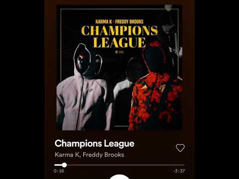 #KSB #HSQ Karma K - Champions League ft Freddy Brooks ( Spotify )