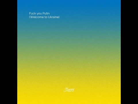 DJ Zavala, DMNTED - Fuck You Putin (Welcome To Ukraine)