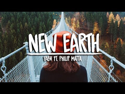 FABV - New Earth (ft. Philip Matta)