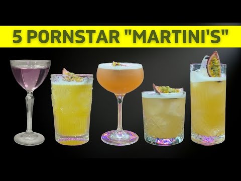The Pornstar Martini - 5 WAYS!
