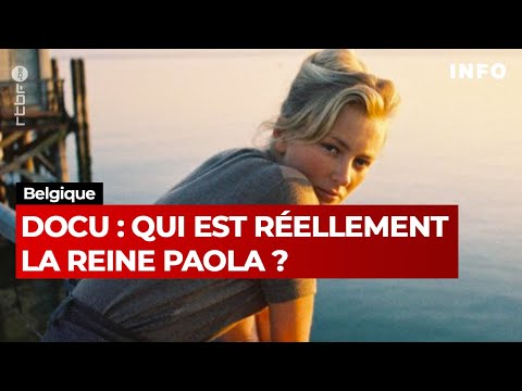 La Reine Paola se confie dans un documentaire exclusif - RTBF Info