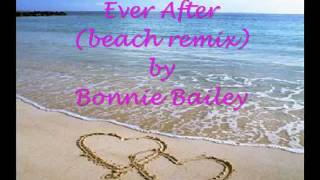 Ever After beach remix by Bonnie Bailey