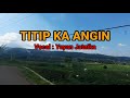 Titip Ka Angin Yayan Jatnika Lirik Video Gunung Persawahan