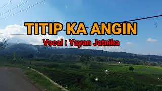 Download lagu Titip Ka Angin Yayan Jatnika... mp3