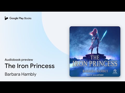 The Iron Princess by Barbara Hambly · Audiobook preview