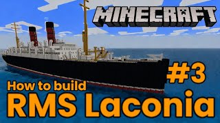 RMS Laconia! Minecraft Tutorial #3