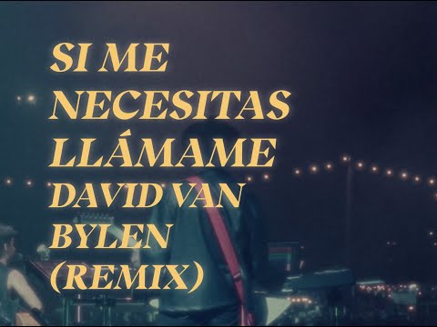 Siloé - Si me Necesitas, Llámame (David Van Bylen Remix)