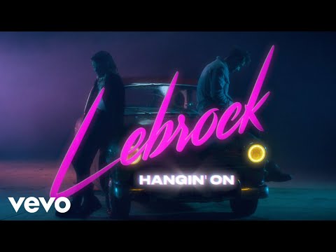 LeBrock - Hangin' On (Official Music Video)