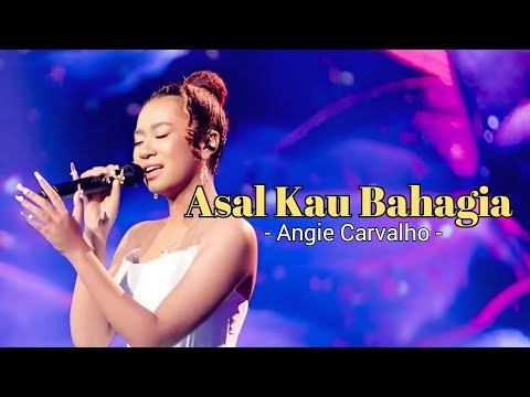 Asal Kau Bahagia - Angie Carvalho Indonesia Idol (Lyrics) Original Song By Armada