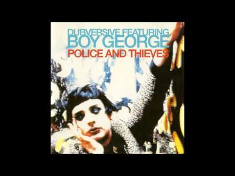 Boy George - Police and Thieves [Dubversive Mix]