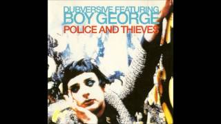 Boy George - Police and Thieves [Dubversive Mix]