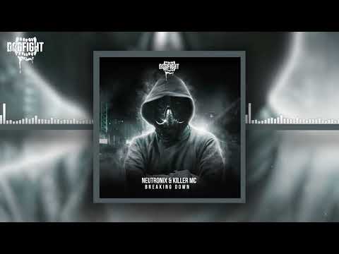 Neutronix & Killer MC - Breaking Down