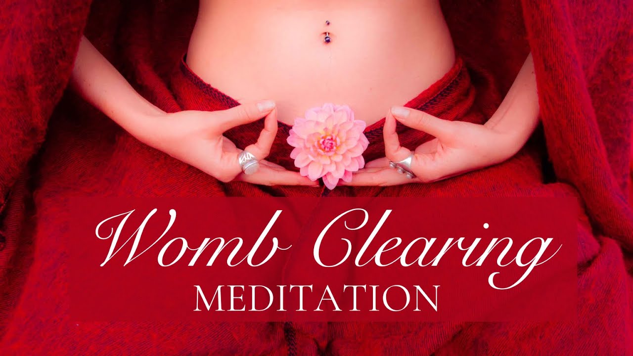 Womb Clearing Meditation | Release all that no longer serves you