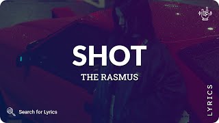 The Rasmus - Shot (Lyrics for Desktop)