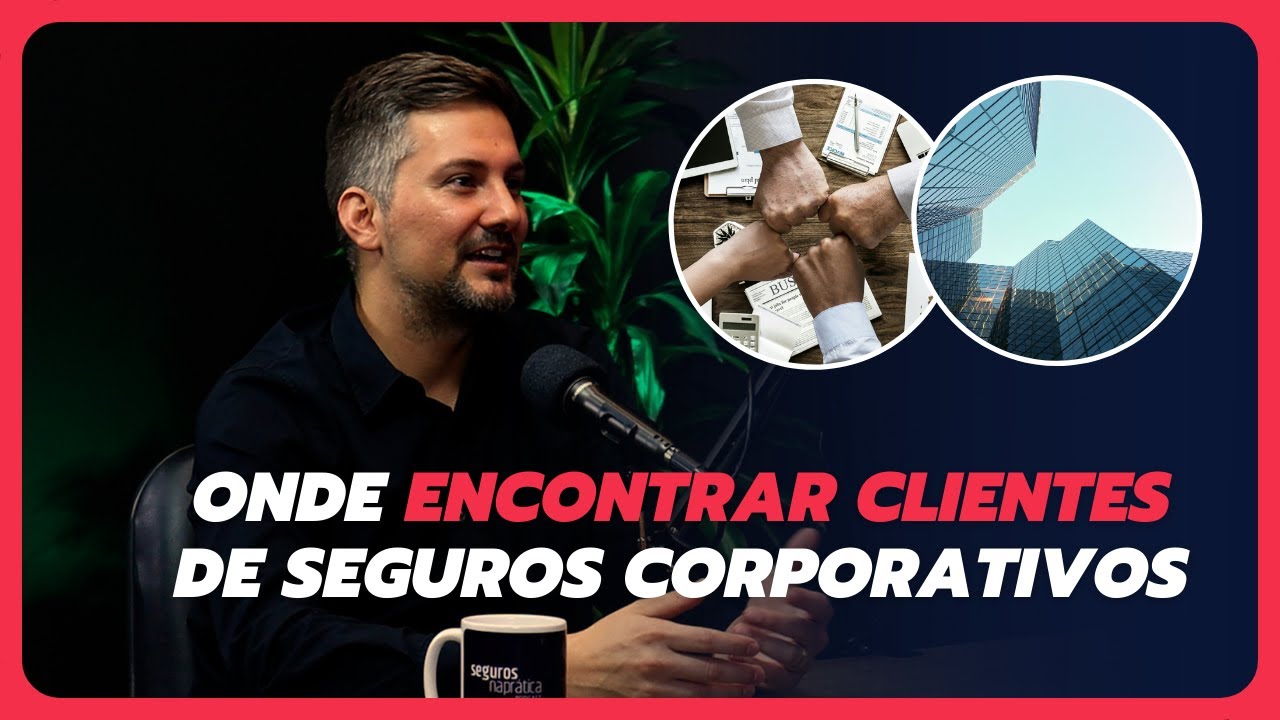 Prospecção de Clientes Corporativos de Seguros - Corte do Podcast 030