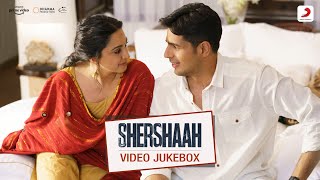 Shershaah - Video Jukebox | Sidharth Malhotra, Kiara Advani| Tanishk, Jubin, Asees, Jasleen, B Praak