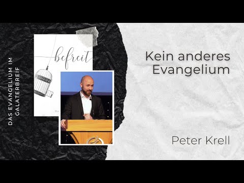 Kein anderes Evangelium | Galater 1,6-9 | befreit Teil 4/20 | Peter Krell