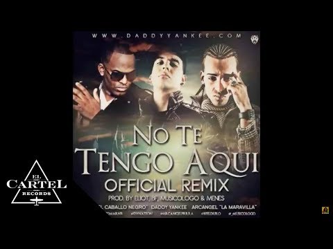 JOMAR FT.DADDY YANKEE, ARCANGEL | "NO TE TENGO AQUI" (Remix Oficial)