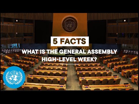 5 Facts What is the UN General Assembly High-level week? | United Nations