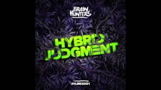 Brain Hunters - Hybrid Judgment Podcast (FREE STYLE)