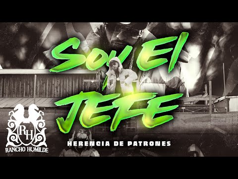 Herencia De Patrones - Soy El Jefe [Official Video]
