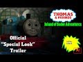 Thomas Friends Island Of Sodor Adventures Official Special Look Trailer