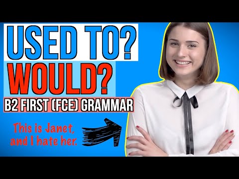 USED TO OR WOULD - English Grammar for B2 First (FCE)