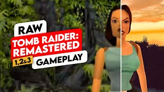 10 mins of Exclusive Tomb Raider Remastered Gameplay - First Levels EXPLORED