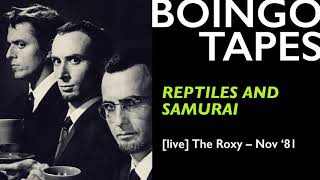 Reptiles And Samurai (Live) – Oingo Boingo | The Roxy 1981