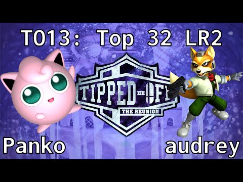 TO13 - Panko (Jigglypuff) vs audrey (Fox) - Top 32 LR2