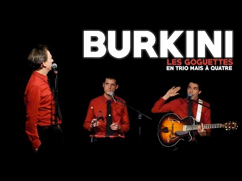 Burkini - Les Goguettes (en trio mais à quatre)