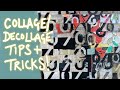 Collage / decollage demo, tips and tricks