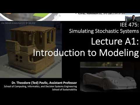 IEE 475: Lecture A1 (2020-08-25) - Introduction to Modeling