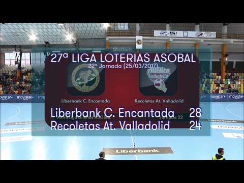 LIGA LOTERIAS ASOBAL J22 Liberbank C. Encantada - Recoletas At. Valladolid 28 - 24
